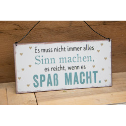 Spruchschild "Spass"